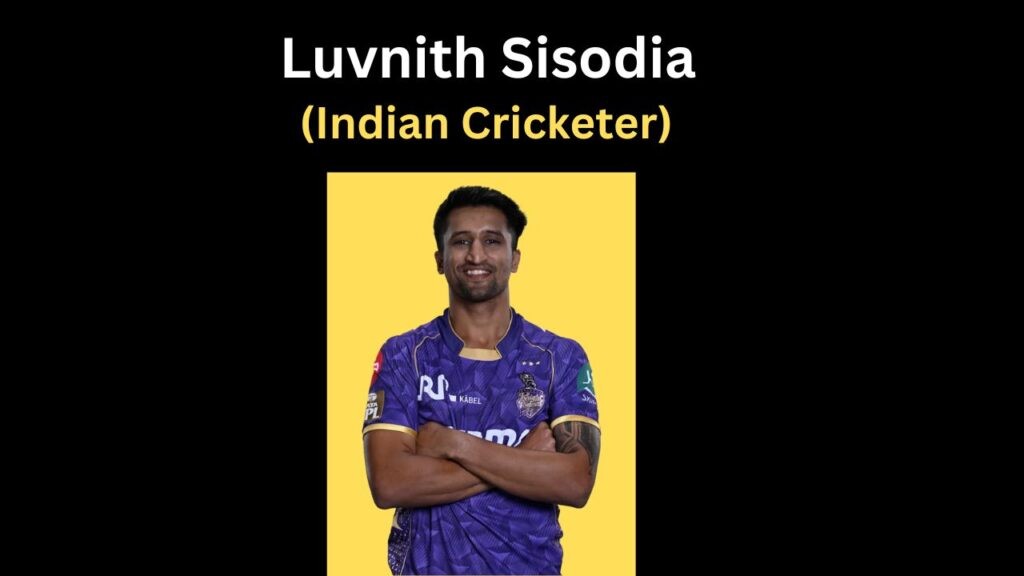 Luvnith Sisodia