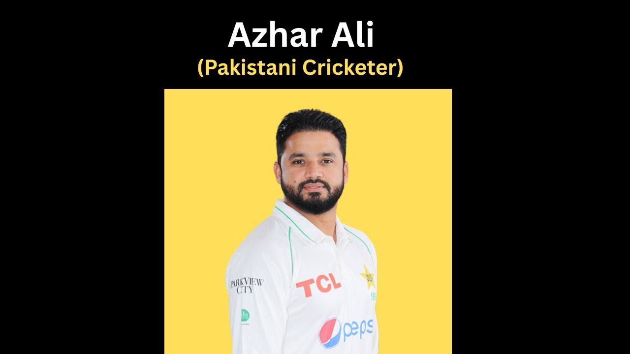 Azhar Ali – Pakistan Test Captain & Triple Centurion