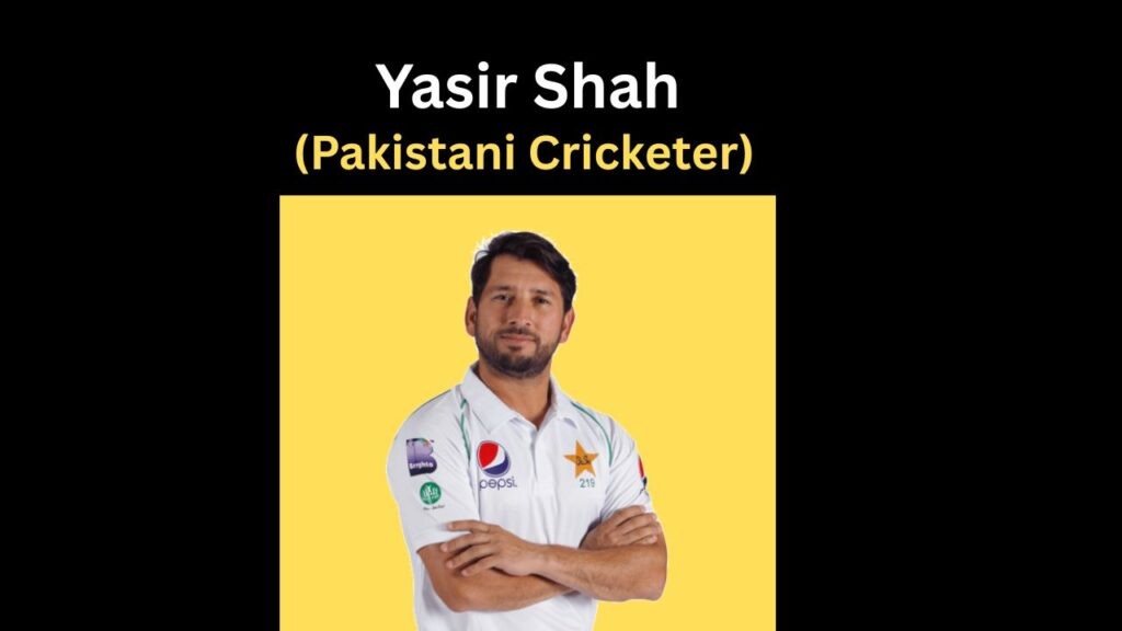 Yasir Shah