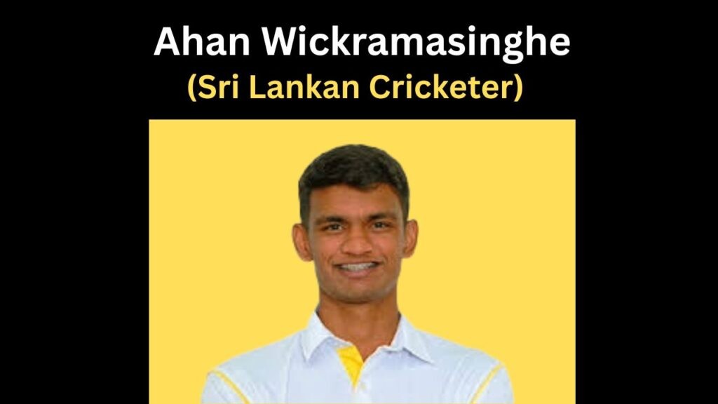 Ahan Wickramasinghe